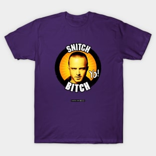 Jesse Pinkman - SNITCH BITCH YO! - Breaking Bad - Aaron Paul - Illustration/Graphic T-Shirt